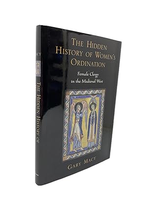 Image du vendeur pour The Hidden History of Women's Ordination : Female Clergy in the Medieval West mis en vente par Cheltenham Rare Books