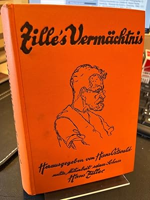 Imagen del vendedor de Zille`s Vermchtnis. Herausgegeben von Hans Ostwald unter Mitarbeit seines Sohnes Hans Zille. a la venta por Altstadt-Antiquariat Nowicki-Hecht UG