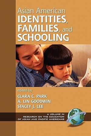 Seller image for Asian American Identities, Families, & Schooling (Research on the Education of Asian Pacific Americans) for sale by Redux Books