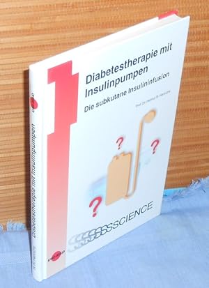 Bild des Verkufers fr Diabetestherapie mit Insulinpumpen : Die subkutane Insulininfusion. Vom Autor SIGNIERTES EXEMPLAR zum Verkauf von AnimaLeser*Antiquariat