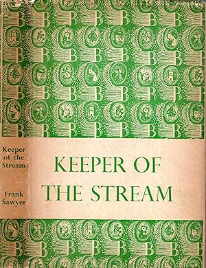 Seller image for Keeper of the Stream - the life of a River and its Trout Fishery for sale by Pendleburys - the bookshop in the hills