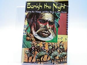 Banish the Night : Fighting Kur, Timango and Other Devils in New Guinea