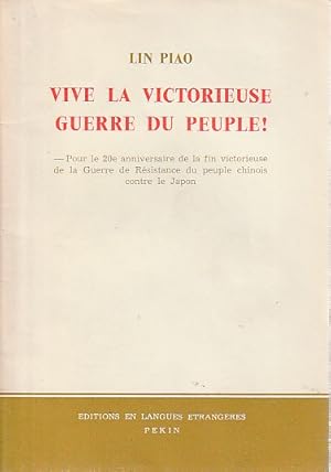 Seller image for Vive la victorieuse guerre du peuple! : Pour le 20e anniversaire de la fin victorieuse de la Guerre de rsistance du peuple chinois contre le Japon, for sale by L'Odeur du Book