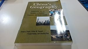 Seller image for Chinas Geography: Globalization and the Dynamics of Political, Economic, and Social Change (Changing Regions in a Global Context: New Perspectives in . Economic, and Social Change, Third Edition for sale by BoundlessBookstore