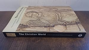 Bild des Verkufers fr The Christian World: A Social and Cultural History of Christianity (The Great Civilizations) zum Verkauf von BoundlessBookstore