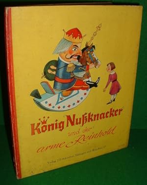 KONIG NUSSNACKER UND DER ARME REINHOLD [ King Nufknacker undder arme Reinhold ] German Text