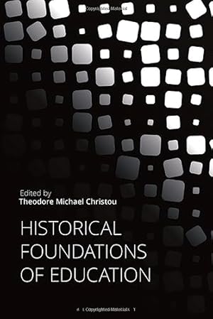 Imagen del vendedor de Historical Foundations of Education (Educational Foundations, 2) a la venta por WeBuyBooks