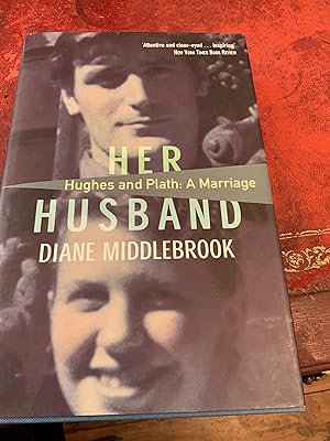 Seller image for Her Husband: Hughes and Plath: A Marriage for sale by Nangle Rare Books