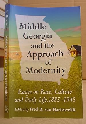 Seller image for Middle Georgia And The Approach Of Modernity : Essays On Race, Culture And Daily Life, 1885 - 1945 for sale by Eastleach Books