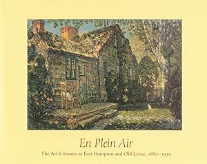 Bild des Verkufers fr En Plein Air: The Art Colonies at East Hampton and Old Lyme, 1880-1930 zum Verkauf von Kenneth Mallory Bookseller ABAA