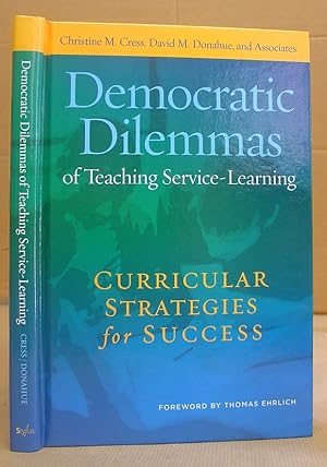 Seller image for Democratic Dilemas Of Teaching Service Learning - Curricular Strategies For Success for sale by Eastleach Books