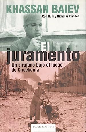 Seller image for EL JURAMENTO : UN CIRUJANO BAJO EL CIELO DE CHECHENIA for sale by Librera Circus
