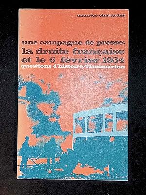 Seller image for Une campagne de presse: La droite franaise et le 6 fvrier 1934 for sale by LibrairieLaLettre2