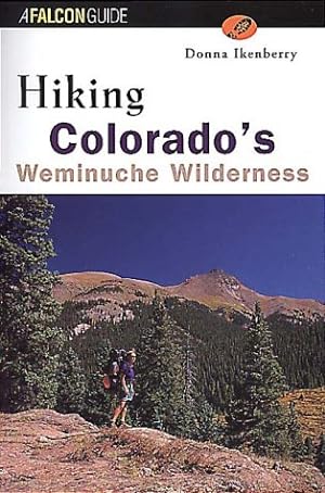 Seller image for Hiking Colorado's Weminuche Wilderness (Regional Hiking Series) for sale by -OnTimeBooks-