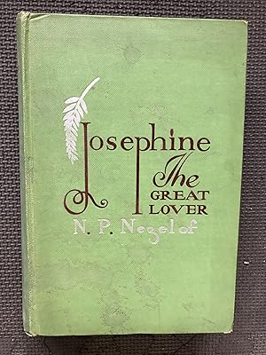 Seller image for Josephine; The Great Lover for sale by Cragsmoor Books