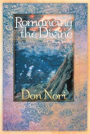 Seller image for Romancing the Divine: A Story About True Love for sale by Giant Giant