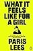 Imagen del vendedor de What It Feels Like for a Girl [Soft Cover ] a la venta por booksXpress