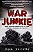 Bild des Verkufers fr War Junkie: One Man's Addiction to the Worst Places on Earth [Soft Cover ] zum Verkauf von booksXpress