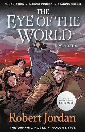 Seller image for The Eye of the World: The Graphic Novel, Volume Five (Wheel of Time: The Graphic Novel, 5) by Jordan, Robert, Dixon, Chuck [Paperback ] for sale by booksXpress