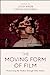 Image du vendeur pour The Moving Form of Film: Historicising the Medium through Other Media [Soft Cover ] mis en vente par booksXpress