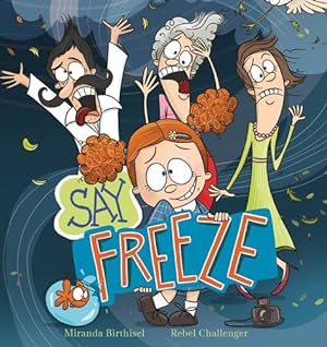 Seller image for Say Freeze by Birthisel, Miranda [Hardcover ] for sale by booksXpress
