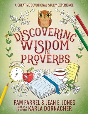 Seller image for Discovering Wisdom in Proverbs: A Creative Devotional Study Experience (Discovering the Bible) by Jones, Jean E., Farrel, Pam, Dornacher, Karla [Paperback ] for sale by booksXpress