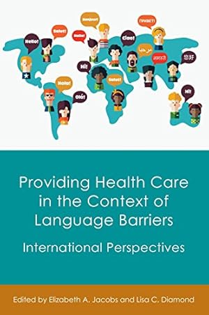 Image du vendeur pour Providing Health Care in the Context of Language Barriers: International Perspectives [Hardcover ] mis en vente par booksXpress