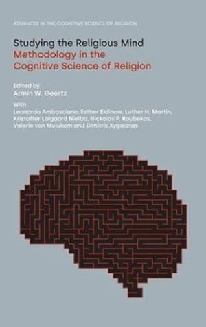 Seller image for Studying the Religious Mind: Methodology in the Cognitive Science of Religion (Advances in the Cognitive Science of Religion) by Armin W. Geertz [Hardcover ] for sale by booksXpress