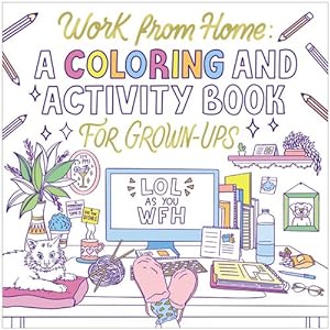 Seller image for Work from Home: A Coloring and Activity Book for Grown-ups (LOL as You WFH) by Harper Celebrate [Paperback ] for sale by booksXpress