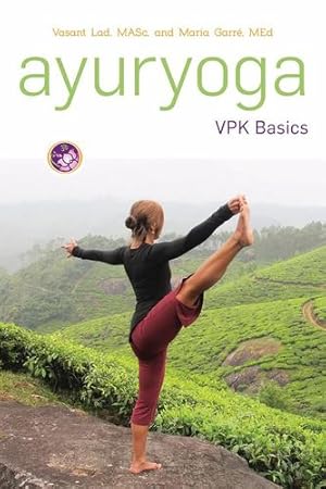 Seller image for Ayuryoga: VPK Basics by Vasant Lad BAM&S MASc, Maria Garre MEd [Pamphlet ] for sale by booksXpress