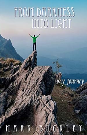 Seller image for From Darkness Into Light: My Journey for sale by -OnTimeBooks-
