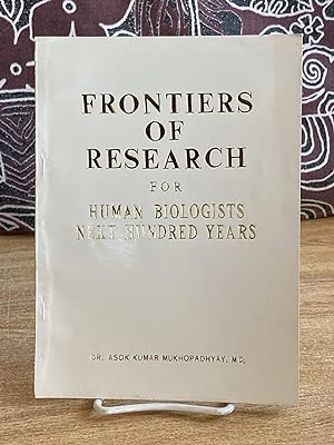 Imagen del vendedor de Frontiers of Research for Human Biologists Next Hundred Years - Asok Kumar Mukhopadhyay a la venta por Big Star Books