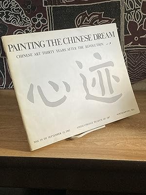 Bild des Verkufers fr Painting the Chinese Dream: Chinese Art Thirty Years After the Revolution (Painting and Sculpture 1978-1981) - Joan Lebold Cohen zum Verkauf von Big Star Books