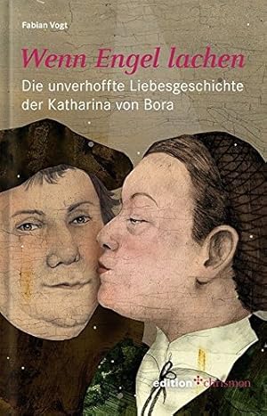 Bild des Verkufers fr Wenn Engel Lachen: Die Unverhoffte Liebesgeschichte Der Katharina Von Bora zum Verkauf von WeBuyBooks