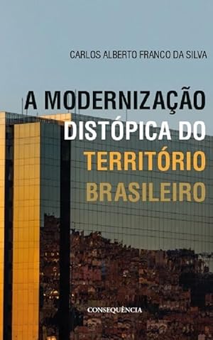 Seller image for A Modernizao Distpica Do Territrio Brasileiro for sale by Livraria Ing