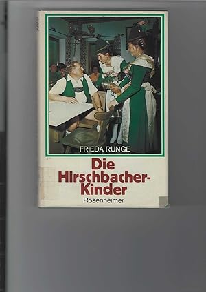 Bild des Verkufers fr Die Hirschbacher-Kinder. Roman. Aus der Romanreihe: "Das alpenlndische Bcherbrett". zum Verkauf von Antiquariat Frank Dahms