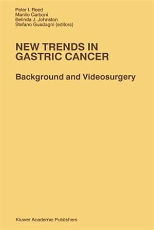 Seller image for New Trends in Gastric Cancer : Background and Videosurgery for sale by GreatBookPrices