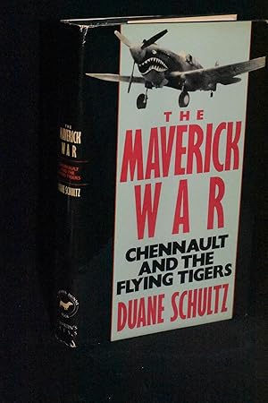 Imagen del vendedor de The Maverick War: Chennault and the Flying Tigers a la venta por Books by White/Walnut Valley Books