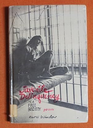 Seller image for Juvenile delinquency in a free society;: Selections from the President's Commission on Law Enforcement and Administration of Justice, the President's . and the Supreme Court decision, In re Gault for sale by GuthrieBooks