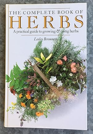 Seller image for The Complete Book of Herbs - A Practical Guide to Growing & Using Herbs for sale by Laura Books