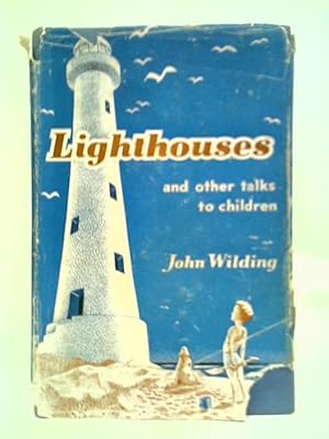 Bild des Verkufers fr Lighthouses, And Other Talks to Children and Young People zum Verkauf von World of Rare Books