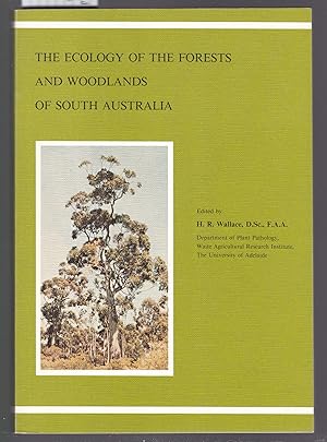 The Ecology of the Forests and Woodlands of South Australia