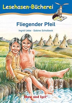Seller image for Fliegender Pfeil: Schulausgabe (Lesehasen-Bcherei) for sale by Gabis Bcherlager