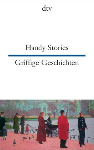 Bild des Verkufers fr Handy Stories Griffige Geschichten: Englisch-Deutsch. Texte fr Knner (dtv zweisprachig) zum Verkauf von Gerald Wollermann