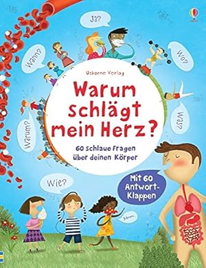 Seller image for Warum schlgt mein Herz?: 60 schlaue Fragen ber deinen Krper (Schlaue Fragen und Antworten) for sale by Gabis Bcherlager