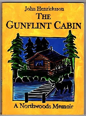 The Gunflint Cabin - A Northwoods Memoir