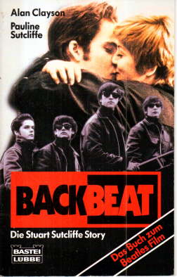 Imagen del vendedor de Backbeat. Die Stuart-Sutcliffe-Story. Das Buch zum Beatles-Film. a la venta por Leonardu