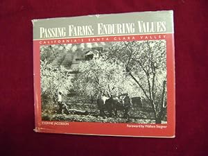 Seller image for Passing Farms: Enduring Values. Signed by the author. California's Santa Clara Valley. for sale by BookMine