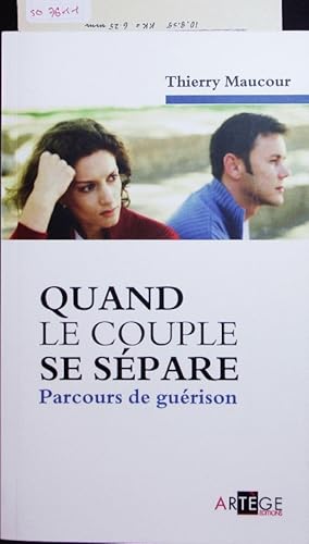 Image du vendeur pour Quand le couple se spare. Parcours de gurison. mis en vente par Antiquariat Bookfarm