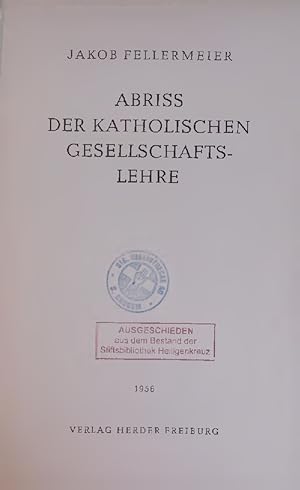 Imagen del vendedor de ABRISS DER KATHOLISCHEN GESELLSCHAFTSLEHRE. a la venta por Antiquariat Bookfarm